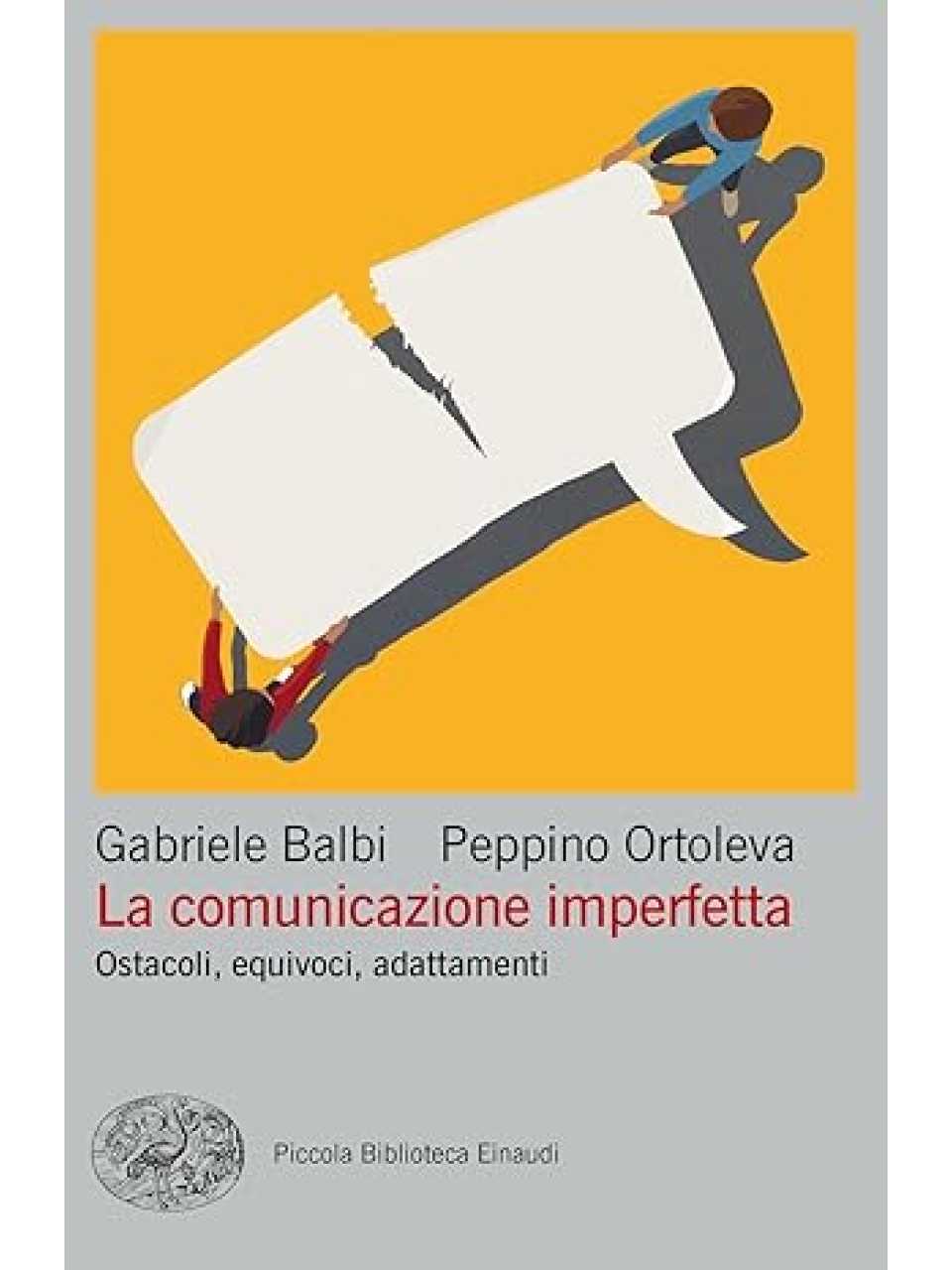 La comunicazione imperfetta. Ostacoli, equivoci, adattamenti