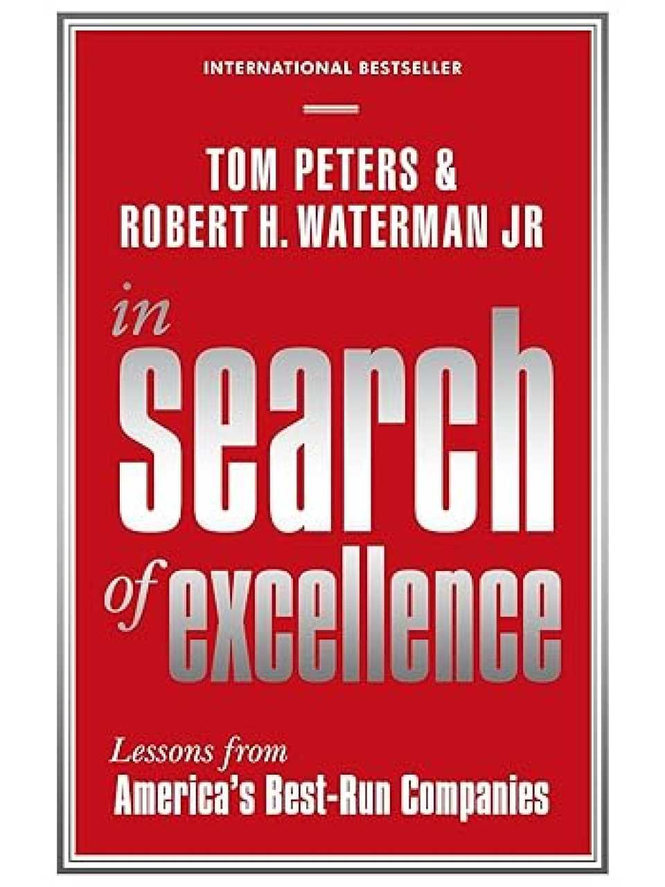 In Search of Excellence: Lessons from America's Best-Run Companies